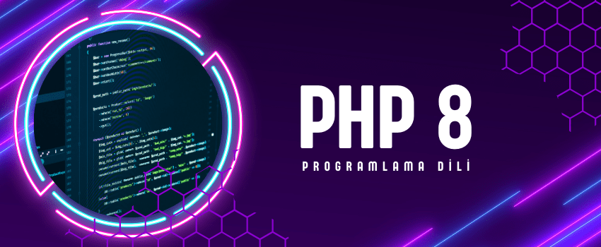 PHP 8 Ana Sürüm Programlama Dili