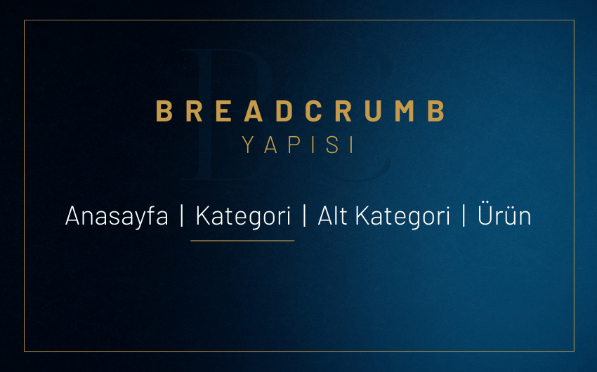 Breadcrumb Nedir ve Ne İşe Yarar?